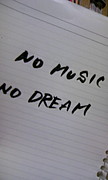 NO MUSIC,NO DREAM