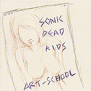 SONIC DEAD KIDS/ART-SCHOOL