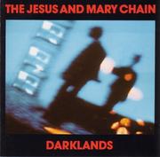 The Jesus & Mary Chain.