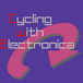 Cycling with Electronica.