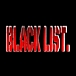 BLACK LIST.