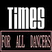 TIMES (For All Dancers)