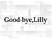 Good-bye,Lilly