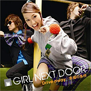 Drive away/GIRL NEXT DOOR