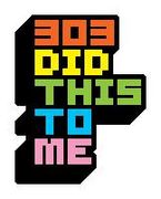 303DIDTHISTOME