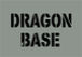 DRAGON BASE