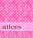 alices / Miss ALICE