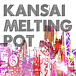 Kansai Melting Pot