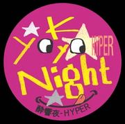 Yo-Kyo-Night HYPER