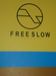 FREE  SLOW