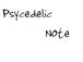 Psychedelic Note