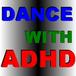 DANCE WITH ADHD