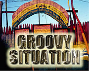"GROOVY SITUATION"
