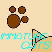 IMMATURE��CATS