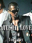 ATSUSHI EXILE for gay
