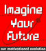 imagine your futureI.Y.F