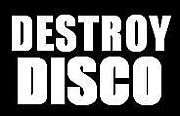 DESTROY DISCO