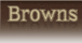 Browns 〜London〜