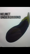 HELMET UNDERGROUND