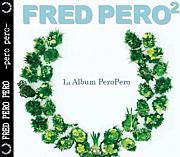 FRED PERO PERO