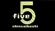 -FIVE-shinsaibashi