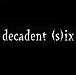 decadent (s)ix