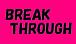 ءBREAKTHROUGH