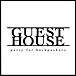 GUEST HOUSE