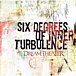 SIX DEGREES OF INNER TURBULENC