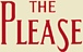 THE PLEASE