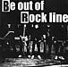 Be out of Rock line