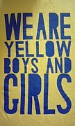 WE ARE YELLOW BOYS AND GIRLS!!