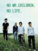 NO MR.CHILDREN,NO LIFE,