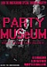 PARTY MUSeUM