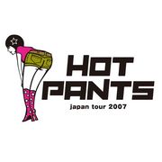 HOT PANTS  Japan tour 2007