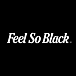 Feel So Black　