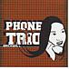 Phone Trio