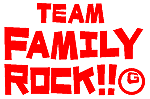 TEAM FAMILY ROCK !!