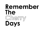 Remember The Cherry Days