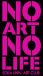 NO ART NO LIFE