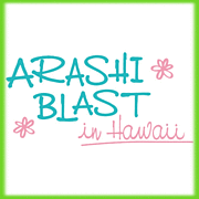 ◆ARASHI BLAST in Hawaii◆