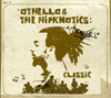Othello & The Hipknotics
