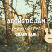 Acoustic Jam @CRAZYJAM