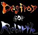 Destroy for Rebirth