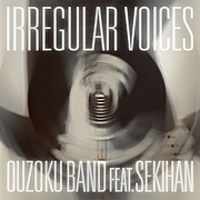 IRREGULAR VOICESfeat