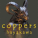 coppers hayakawa