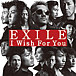 EXILE  I WISH FOR YOU