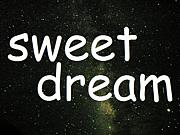 〜sweet dream〜