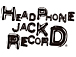HEAD PHONE JACK RECORD