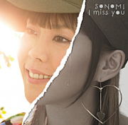 I miss you / SONOMI